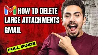 How to Delete Large Attachments Gmail [2026 Full Guide]