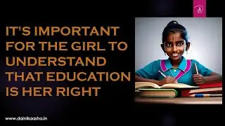 it's important for girl to understand that education is her right