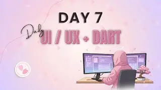 Day 7 - Daily UI / UX + Dart & Flutter (After a break)