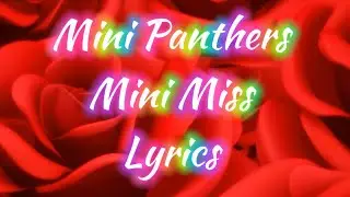 UPAC Mini Panthers 2024 - Mini Miss - Lyrics