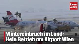 Wintereinbruch im Land: Kein Betrieb am Airport Wien | krone.tv NEWS