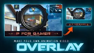 Make Your Own Free Fire Animated Overlay || How to Make 3D Animated Gaming Overlay on Android ||