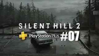 【Silent Hill 2 Remake】#07サイレントヒル2 リメイク版 実況プレイ｜PS＋ゲームカタログ収録【ネタバレあり】