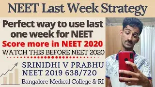 NEET 2020 Last Week Strategy 🔥| Perfect way to use last one week to increase your marks in NEET