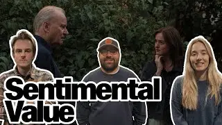 SENTIMENTAL VALUE Movie Review + Discussion!