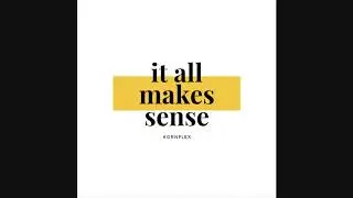 Kornflex - It All Makes Sense