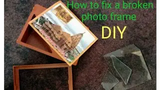 DIY How to fix a broken photo frame