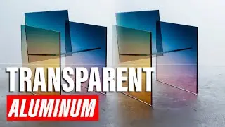 🟢 Transparent Aluminum: The Glass of the Future 💎🚀 | InnoVision Tech