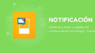 Crear una app de notificaciones con Django. Front - end Video 5