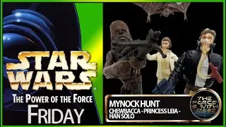 POWER OF THE FORCE FRIDAY! - MYNOCK HUNT (CHEWBACCA - PRINCESS LEIA ORGANA - HAN SOLO)