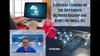5 Critical Lessons on the Difference Between Backup and Sync for Small Biz