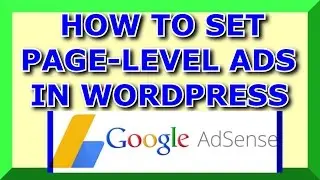 How To Set Up Page Level Ads In Wordpress Website