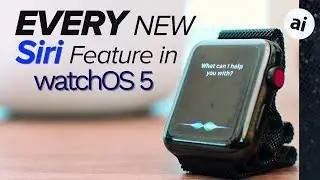 Siri gets Supercharged on Apple Watch with watchOS 5!