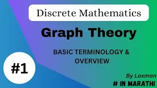 Graph Theory | Overview & Basic Terminology Of Graph Theory | Discrete Mathematics | Laxman Sawant