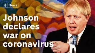 Boris Johnson declares &lsquo;war&rsquo; on coronavirus