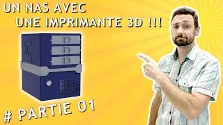 Je fabrique un NAS avec une imprimante 3D !!! - Partie 01