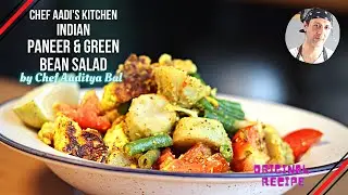 Paneer & Green Bean Salad Recipe | Easy | Healthy | Chef Aaditya Bal