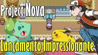 Pokémon Project Nova | Lançamento com Novos Gráficos, Formas Regionais, EXP ALL,  Dificuldade e Mt+