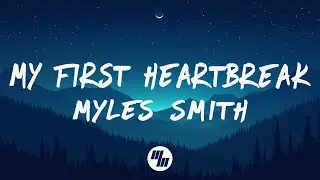 Myles Smith - My First Heartbreak (Lyrics)