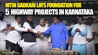 Nitin Gadkari Lays Foundation for 5 Highway Projects in Karnataka || Hybiz tv