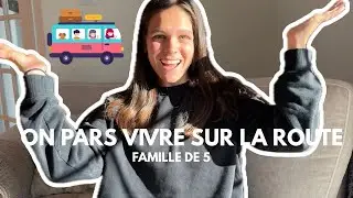 On a TOUT quitté pour… vivre sur la route avec 3 enfants