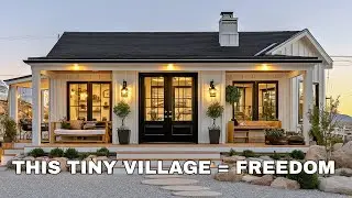 Tiny House Village Living: Affordable Farmhouse Homes for Early Retirement Escape