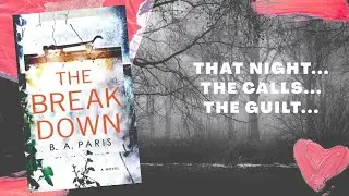 The Break Down By B A Paris | A Thriller Story | Book Summary In English