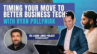 Timing Your Move to Better Business Tech: An Interview with Ryan Pollyniak
