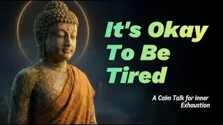 Learning to Rest Inside When Life Feels Heavy | A Calm Talk for Inner Exhaustion