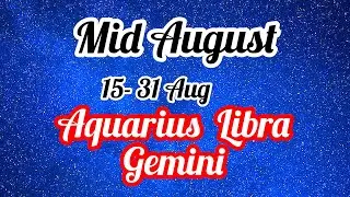 MID AUGUST-  AQUARIUS, LIBRA GEMINI- TIMELESS- LOVE FORECAST- Magic Wands Tarot