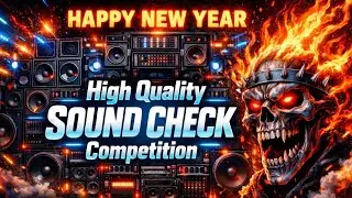 High Quality Sound Check Competition. Happy New Year 2026