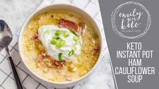 Instant Pot Ham Cauliflower Soup | Emily Goes Keto