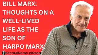 Bill Marx is a remarkable 86 year old gentleman. He talks about his life & life as Harpo Marx's son.