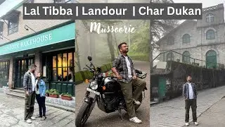 Exploring Mussoorie | Lal Tibba | Landour | Landour Bakehouse | Char Dukan | Mall Road | Full Video