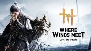 We Back After A long time Wiith Where Winds Meet | Live Now