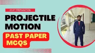 PROJECTILE MOTION | PAST PAPER MCQS | NED PHYSICS PAST PAPER | NED ENTRY TEST 2022 | Lecture 09