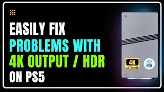 Fix PS5 4K & HDR Issues | PS5 HDR Not Working? Here's How to Fix It!  | PS5 HDR Troubleshooting!