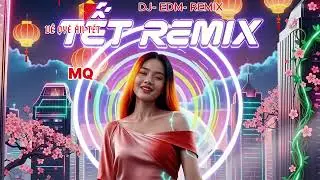 VỀ QY&Ecirc; ĂN TẾT. DJ-EMD-REMIX