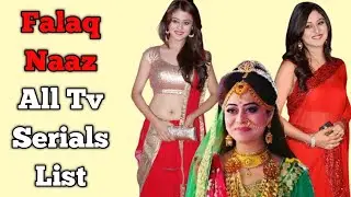 Falaq Naaz All Tv Serials List || Indian Television Actress || Radha Krishn