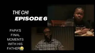 The Chi [6&times;6]: Papa's Intense Argument with His Father