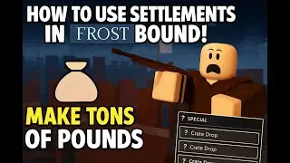 FROSTBOUND Settlement Guide &ndash; How to Build & Get Loot