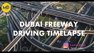 DUBAI DRIVING TIMELAPSE | FREEWAY DRIVING UAE
