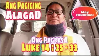Luke 14:25-33 / Pagbasa Tagalog / #gerekoreading II Gerry Eloma Channel