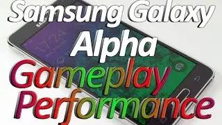 Samsung Galaxy Alpha Gameplay Performance