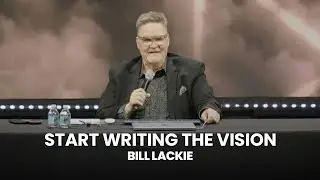 The New Day: Stop Procrastinating and Start Writing the Vision | Bill Lackie