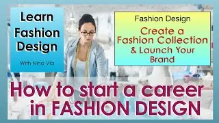 Courses To Take For Fashion Design ~ How To Start A Career In Fashion Design ~ Online Courses