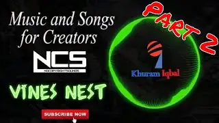 Top NCS | Best music and songs for creators  | No Copyright Sounds |100% free | Vines nest | 2020 P2