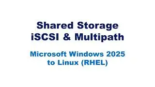 Shared Storage Windows Server 2025 to Linux (RHEL)