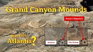 Ancient Alignment? Grand Canyon & African Mounds