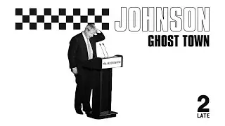 Ghost Town - Boris Johnson's Specials Announcement